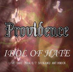 Providence (JAP) : Idol Of Hate